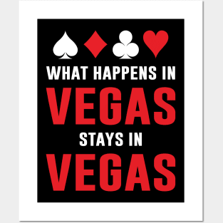 What Happens In Vegas Stays In Vegas Posters and Art